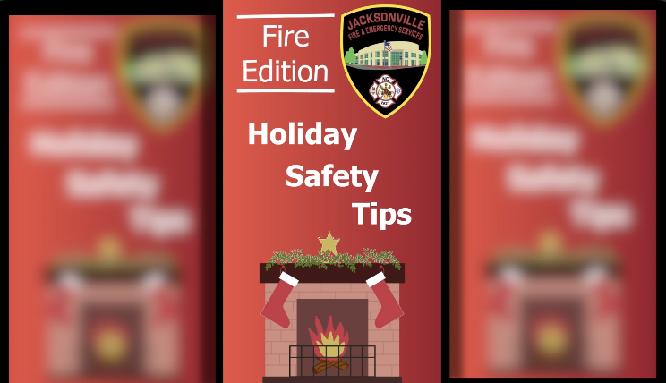 Holiday Safety - Jacksonville Fire & Emergency Services